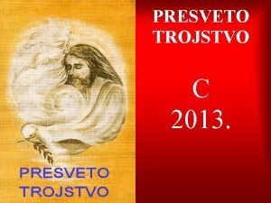 PRESVETO TROJSTVO C 2013 1 Oe na dobri