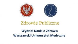 Zdrowie Publiczne Wydzia Nauki o Zdrowiu Warszawski Uniwersytet