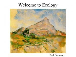 Welcome to Ecology Paul Cezanne Bolinas Lagoon Bolinas