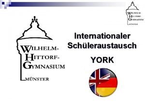 Internationaler Schleraustausch YORK WilhelmHittorf Gymnasium Mnster Huntington School