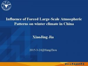 Influence of Forced LargeScale Atmospheric Patterns on winter