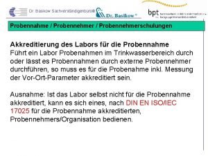 Dr Basikow Sachverstndigenbro Probennahme Probennehmerschulungen Akkreditierung des Labors