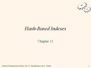 HashBased Indexes Chapter 11 Database Management Systems 3