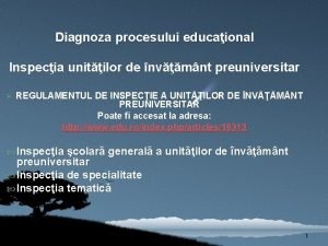 Diagnoza procesului educaional Inspecia unitilor de nvmnt preuniversitar