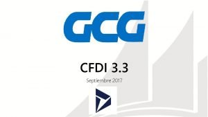 CFDI 3 3 Septiembre 2017 Agenda Introduccin Funcionalidad