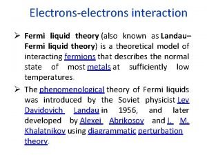 Electronselectrons interaction Fermi liquid theory also known as