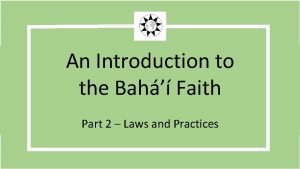 An Introduction to the Bah Faith Part 2
