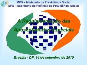 MPS Ministrio da Previdncia Social SPS Secretaria de