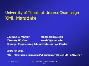 University of Illinois at UrbanaChampaign XML Metadata Thomas