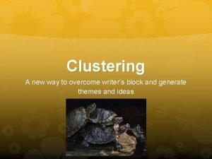 What is clustering in writing