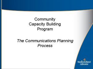 Community Capacity Building Program The Communications Planning Process