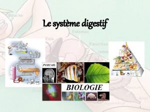 Le systme digestif 1 Introduction Se nourrir Page