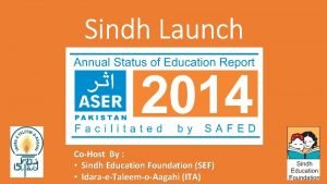 Sindh Launch CoHost By Sindh Education Foundation SEF