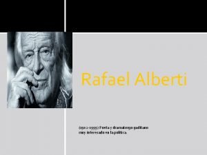 Rafael Alberti 1902 1999 Poeta y dramaturgo gaditano