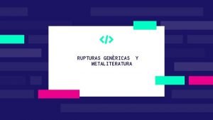 Metaliteratura ejemplos