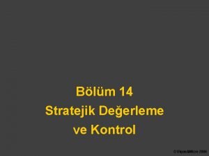 Blm 14 Stratejik Deerleme ve Kontrol lgenMirze 2004