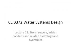CE 3372 Water Systems Design Lecture 18 Storm