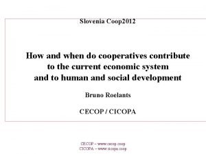 Slovenia Coop 2012 How and when do cooperatives