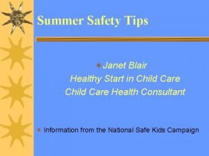 Summer Safety Tips Janet Blair Healthy Start in