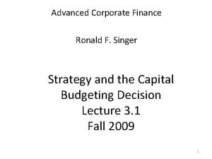 Advanced Corporate Finance Ronald F Singer Strategy and