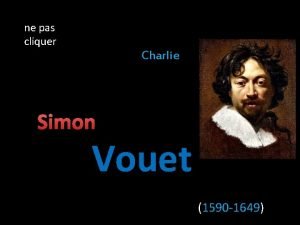 ne pas cliquer Charlie Simon Vouet 1590 1649