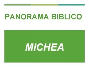 PANORAMA BIBLICO MICHEA MICHEA 1 1 Parola del