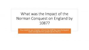 What was the Impact of the Norman Conquest