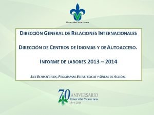 DIRECCIN GENERAL DE RELACIONES INTERNACIONALES DIRECCIN DE CENTROS