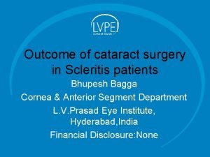 Outcome of cataract surgery in Scleritis patients Bhupesh
