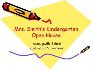 Mrs Smiths Kindergarten Open House Autaugaville School 2020