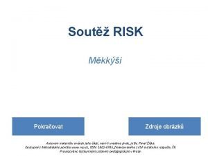 Sout RISK Mkki Pokraovat Zdroje obrzk Autorem materilu