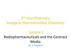 3 rd Year Pharmacy Inorganic Pharmaceutical Chemistry Lecture