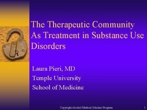 The Therapeutic Community As Treatment in Substance Use