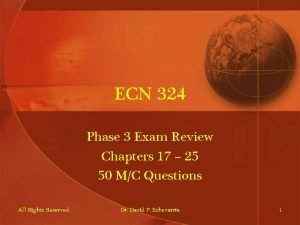 ECN 324 Phase 3 Exam Review Chapters 17