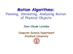 Motion Algorithms Planning Simulating Analyzing Motion of Physical