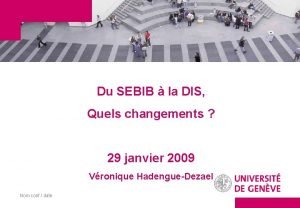 Du SEBIB la DIS Quels changements 29 janvier