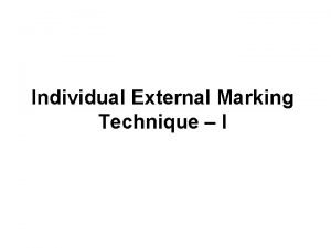 Individual External Marking Technique I T Bar Tags