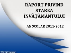 RAPORT PRIVIND STAREA NVM NTULUI AN COLAR 2011