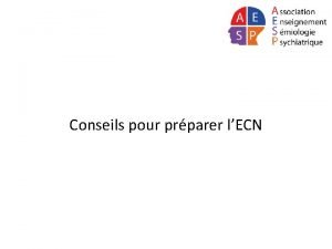 Conseils pour prparer lECN En attendant lECN Le