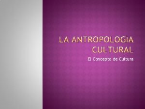 Elementos materiales de la cultura Elementos materiales de la cultura