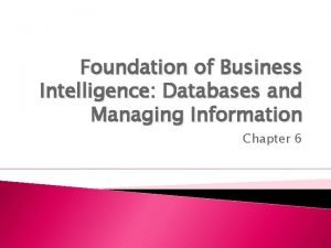 Business intelligence foundation