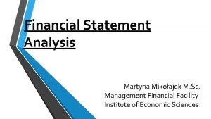 Financial Statement Analysis Martyna Mikoajek M Sc Management