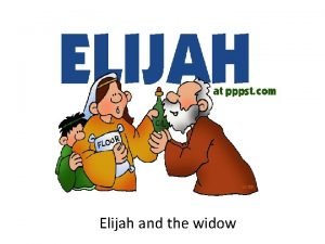 Elijah and the widow What is prophet Famine