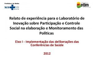 Relato de experincia para o Laboratrio de Inovao