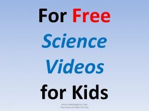 For Free Science Videos for Kids www makemegenius