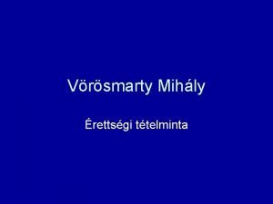 Vrsmarty Mihly rettsgi ttelminta TmakrTtelek A tndries drma