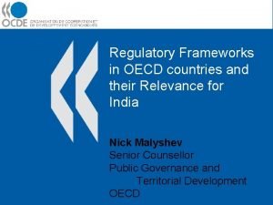 Regulatory Frameworks in OECD countries and their Relevance