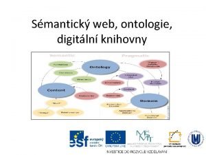 Smantick web ontologie digitln knihovny Smantick web Metody