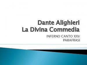 Dante Alighieri La Divina Commedia INFERNO CANTO XXV