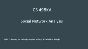 CS 498 KA Social Network Analysis Refs D